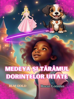 cover image of Medeya și Tărâmul Dorințelor Uitate